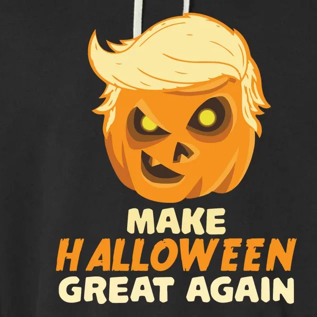 Trumpkin Make Halloween Great Again Garment-Dyed Fleece Hoodie