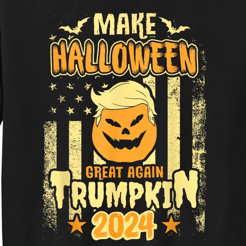 Trumpkin Make Halloween Great Again Funny Pumpkin Trump 2024 Tall Sweatshirt