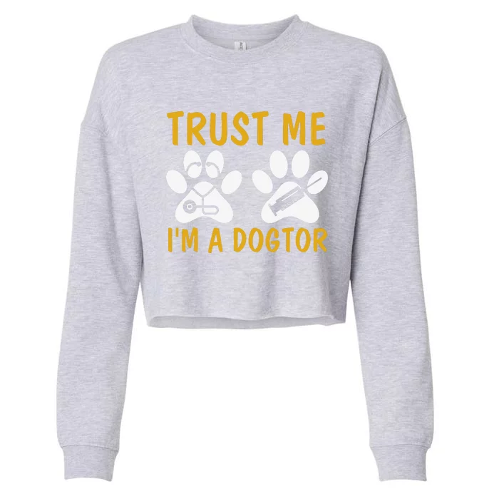 Trust Me I'm A Dogtor Funny Dog Doctor Dog Lover Dog Puns Doctor Puns Paws Cropped Pullover Crew