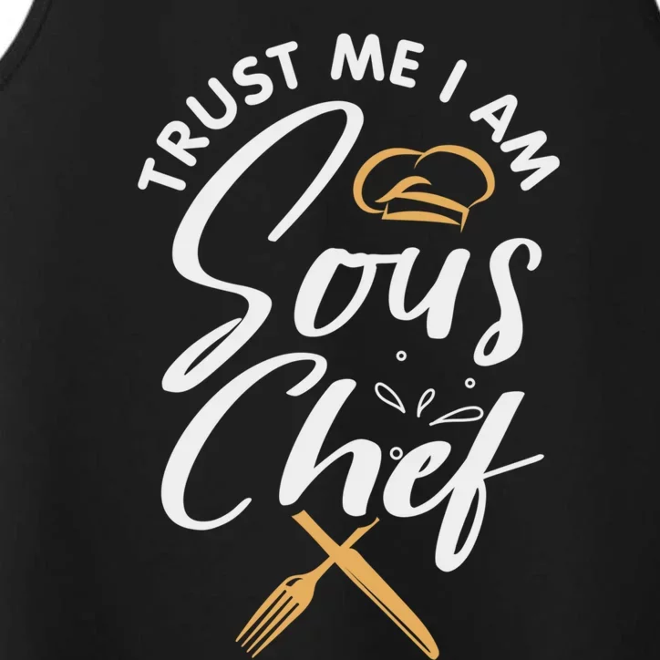 Trust Me I Am Sous Chef Funny Gift Cooking Fan Gift Performance Tank