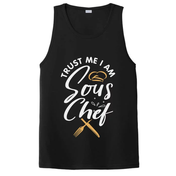 Trust Me I Am Sous Chef Funny Gift Cooking Fan Gift Performance Tank