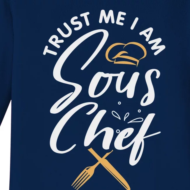 Trust Me I Am Sous Chef Funny Gift Cooking Fan Gift Baby Long Sleeve Bodysuit