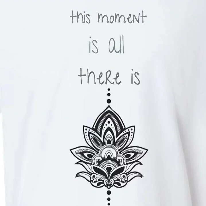 This Moment Is All There Is. Rumi Quote Lotus Flower Yoga Sueded Cloud Jersey T-Shirt