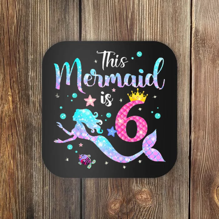 This Mermaid Is 6th Birthday Daughter Coaster