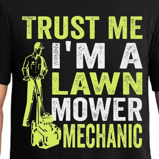 Trust Me IM A Lawn Mower Mechanic Funny Gardening Father Pajama Set