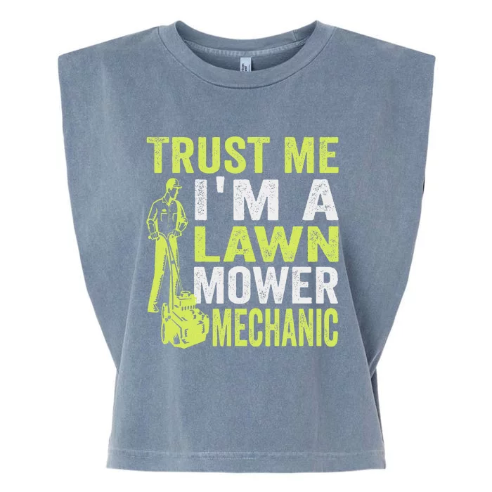 Trust Me IM A Lawn Mower Mechanic Funny Gardening Father Garment-Dyed Women's Muscle Tee