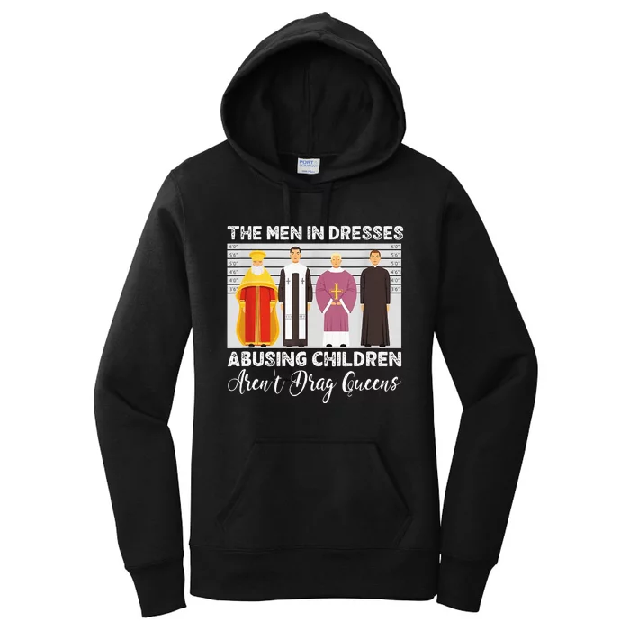 The Men In Dresses Abusing Children Arent Drag Queens Women's Pullover Hoodie