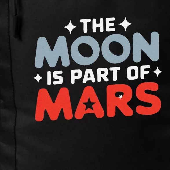 The Moon Is Part Of Mars Daily Commute Backpack