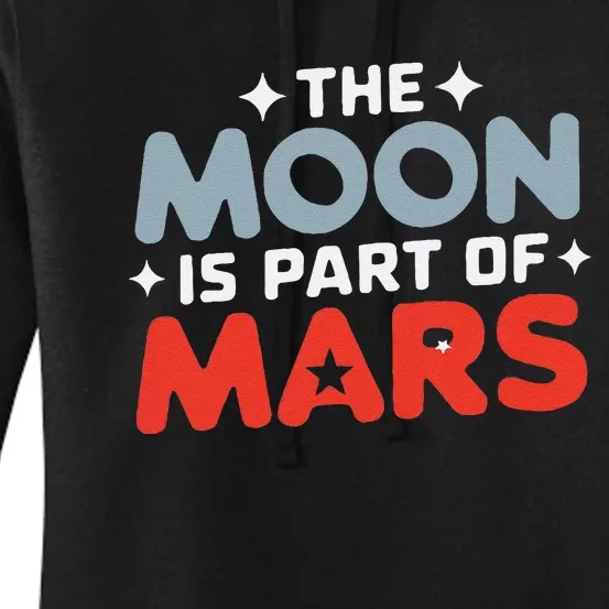 The Moon Is Part Of Mars Women's Pullover Hoodie