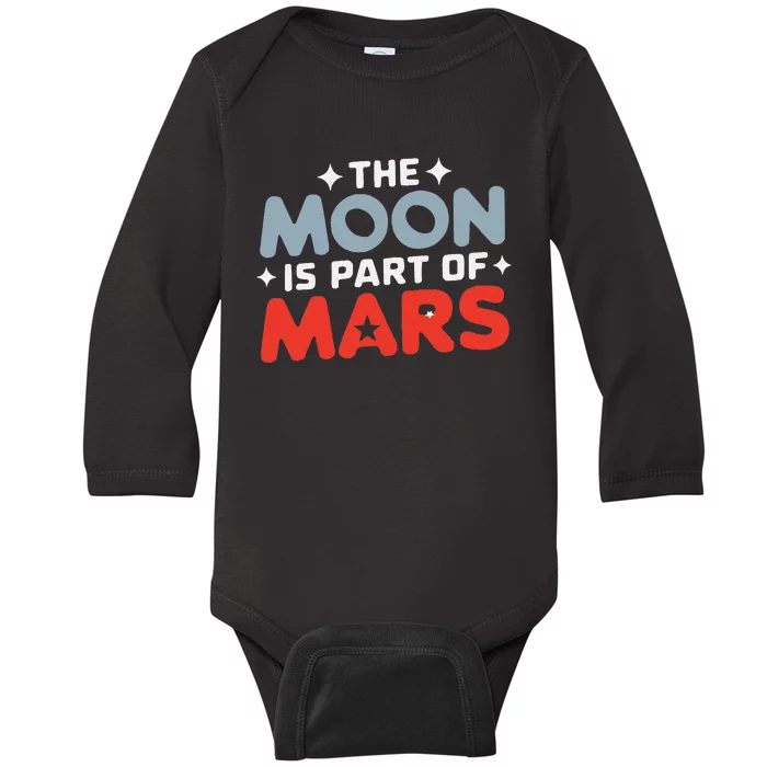 The Moon Is Part Of Mars Baby Long Sleeve Bodysuit