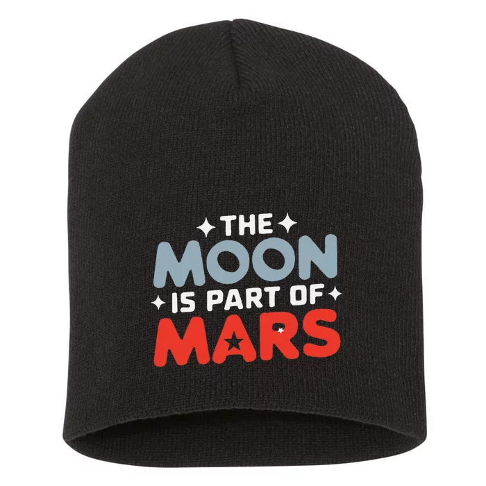 The Moon Is Part Of Mars Short Acrylic Beanie