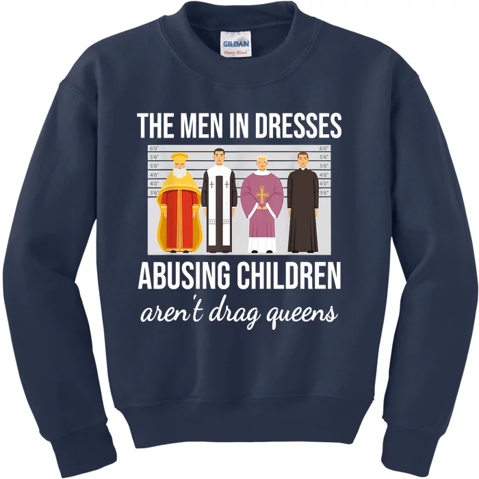 The Men In Dresses Abusing Children Aren't Drag Queens Kids Sweatshirt