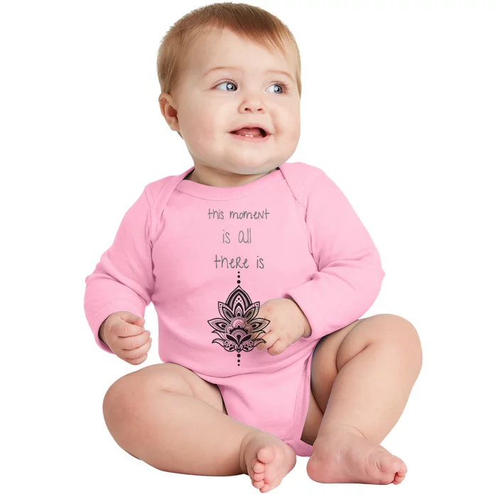 This Moment Is All There Is. Rumi Quote Lotus Flower Yoga Baby Long Sleeve Bodysuit