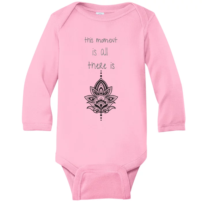 This Moment Is All There Is. Rumi Quote Lotus Flower Yoga Baby Long Sleeve Bodysuit