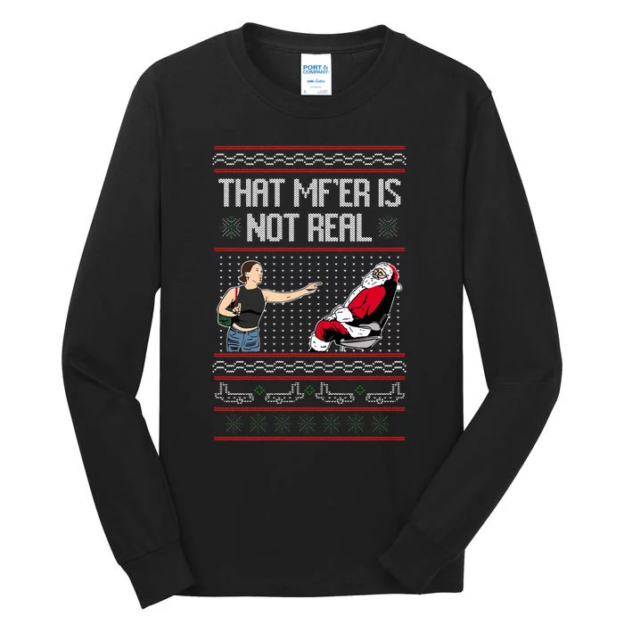 That Mf Is Not Real Santa On Chair Ugly Christmas Sweater Tall Long Sleeve T-Shirt