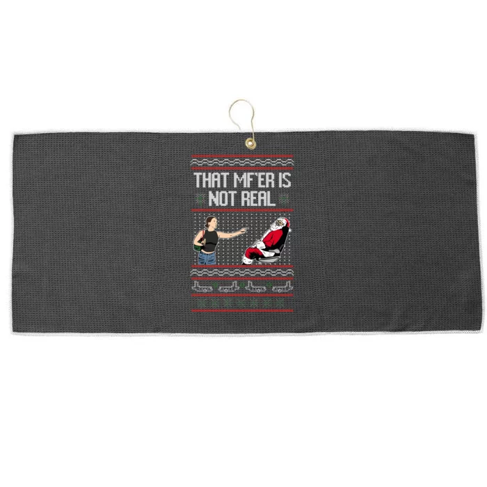 That Mf Is Not Real Santa On Chair Ugly Christmas Sweater Large Microfiber Waffle Golf Towel