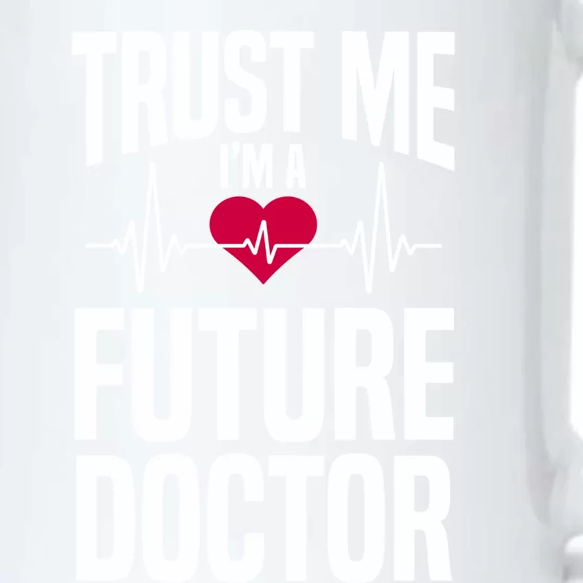 Trust Me I'm A Future Doctor Funny Medical School Gift Black Color Changing Mug