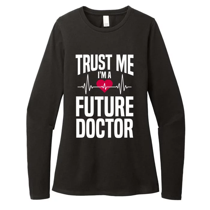 Trust Me I'm A Future Doctor Funny Medical School Gift Womens CVC Long Sleeve Shirt