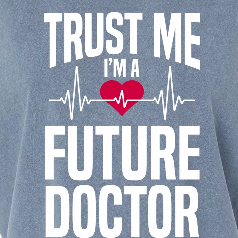 Trust Me I'm A Future Doctor Funny Medical School Gift Garment-Dyed Women's Muscle Tee