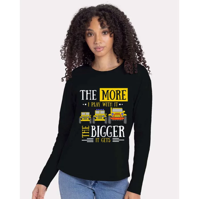 The More I Play With It The Bigger It Gets Off Roader Gift Womens Cotton Relaxed Long Sleeve T-Shirt