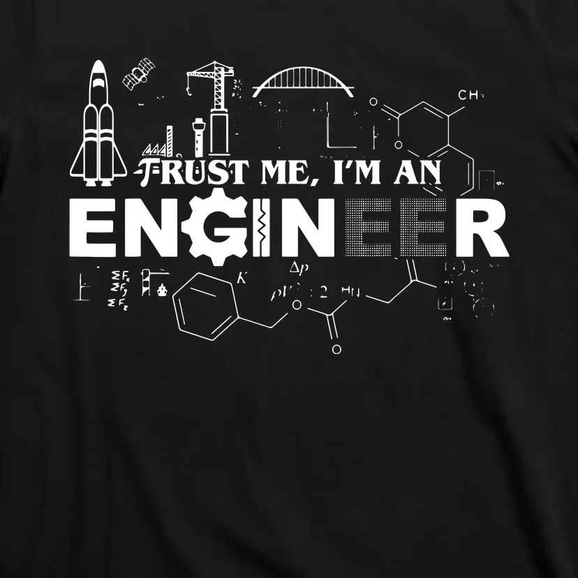 Trust Me Im An Engineer T-Shirt