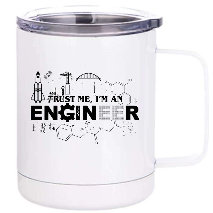 Trust Me Im An Engineer Front & Back 12oz Stainless Steel Tumbler Cup