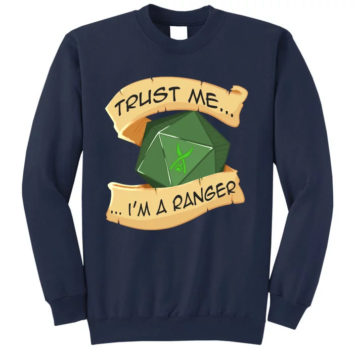 Trust Me I&X27;M A Ranger Sweatshirt