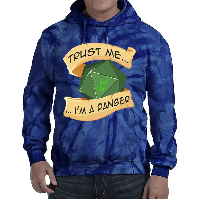 Trust Me I&X27;M A Ranger Tie Dye Hoodie