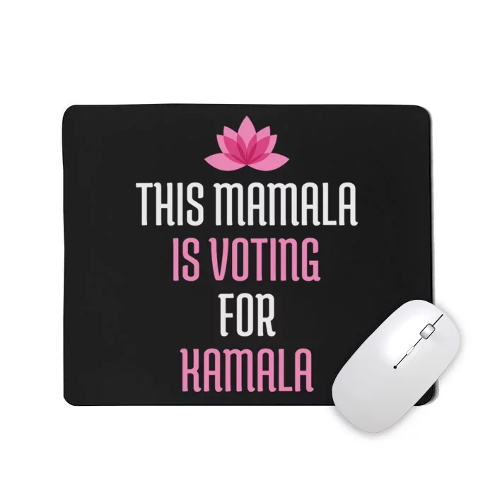 This Mamala Is Voting For Kamala Harris 2024 Lotus Flower Mousepad