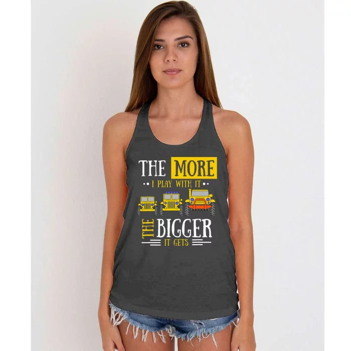 The More I Play With It The Bigger It Gets Off Roader Women's Knotted Racerback Tank