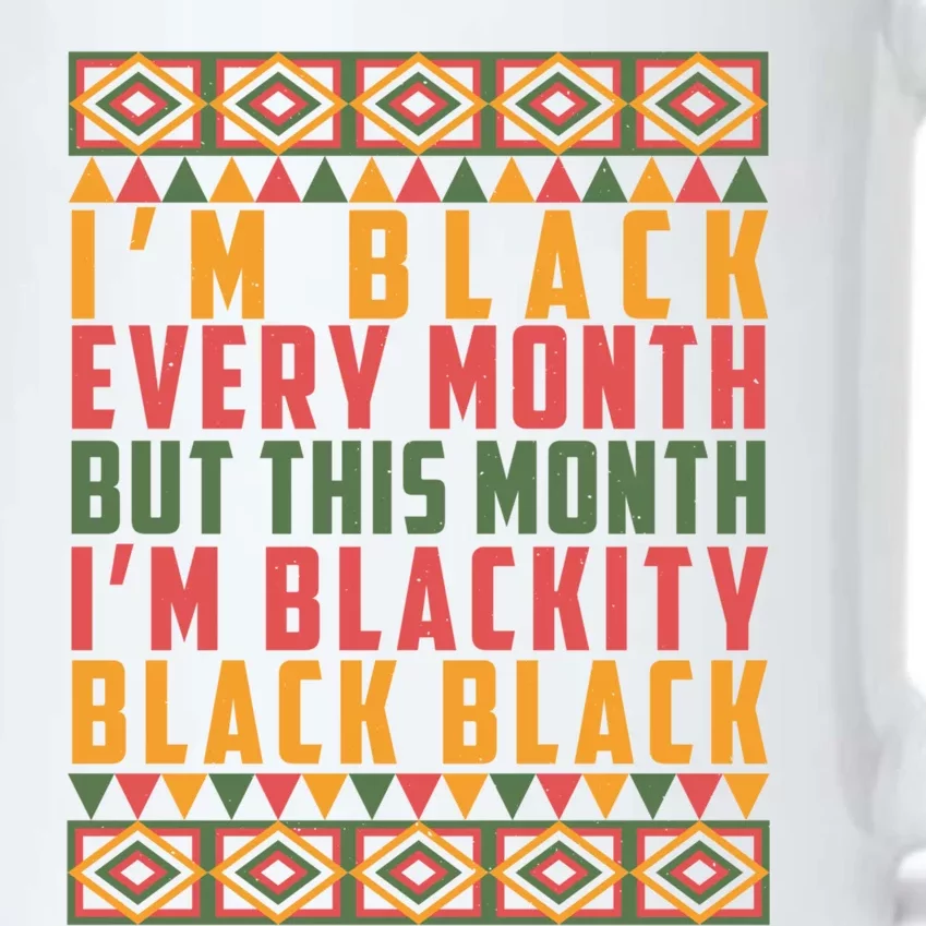 This Month I'm Blackity Black Black History Pride Gift Black Color Changing Mug