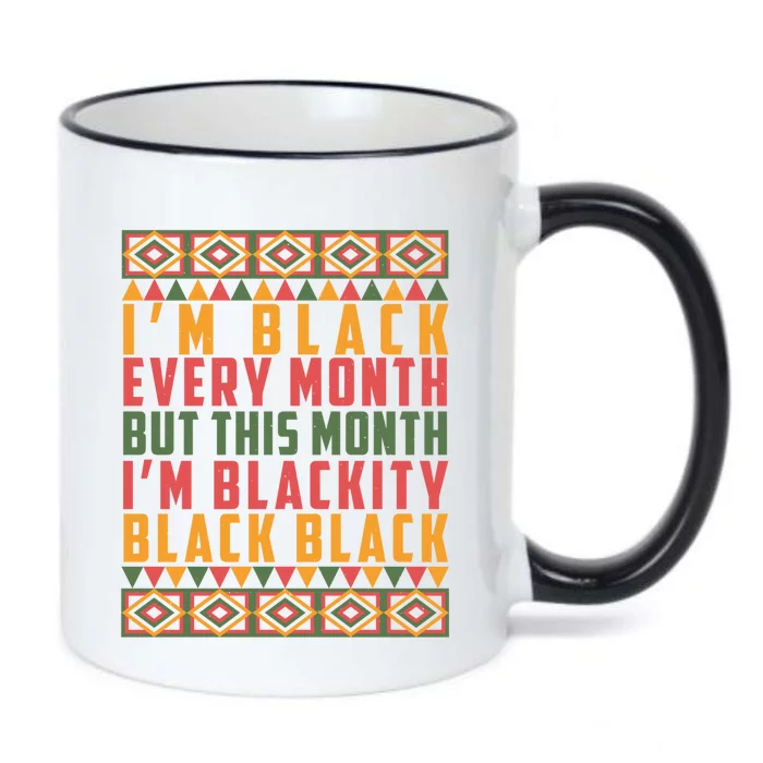 This Month I'm Blackity Black Black History Pride Gift Black Color Changing Mug