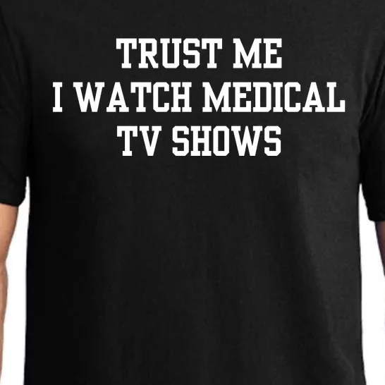 Trust Me I Watch Medical Tv Shows Pajama Set