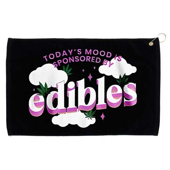 Today’S Mood Is Sponsored By Edibles Grommeted Golf Towel