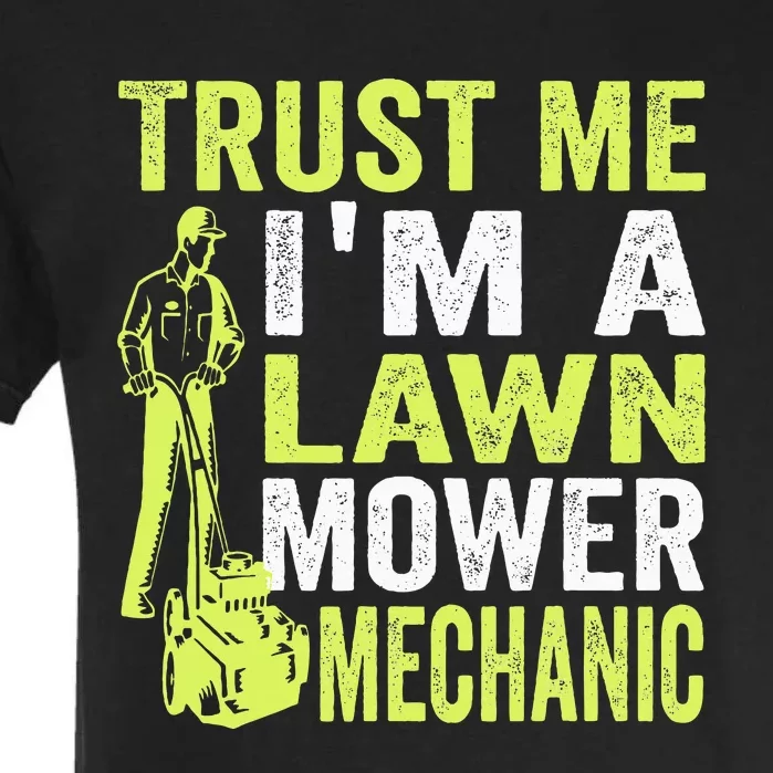 Trust Me IM A Lawn Mower Mechanic Funny Gardening Father Garment-Dyed Heavyweight T-Shirt