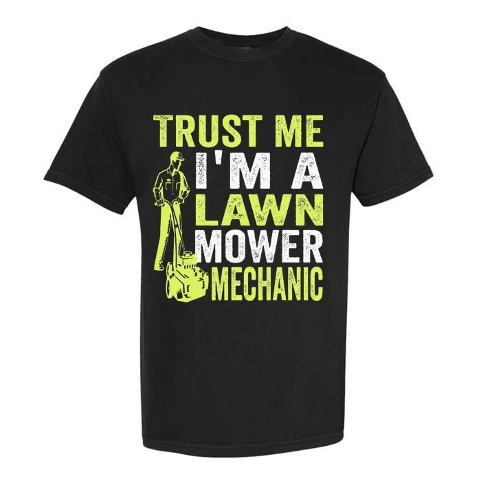 Trust Me IM A Lawn Mower Mechanic Funny Gardening Father Garment-Dyed Heavyweight T-Shirt