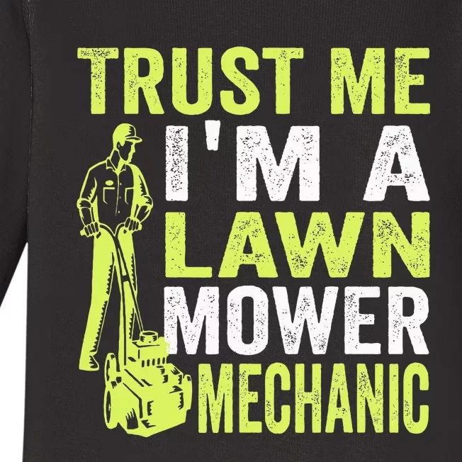 Trust Me IM A Lawn Mower Mechanic Funny Gardening Father Baby Long Sleeve Bodysuit