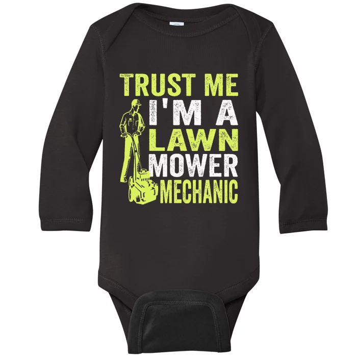 Trust Me IM A Lawn Mower Mechanic Funny Gardening Father Baby Long Sleeve Bodysuit