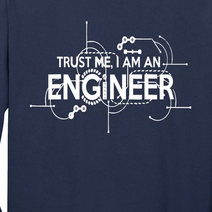 Trust Me I'm An Engineer Long Sleeve Shirt