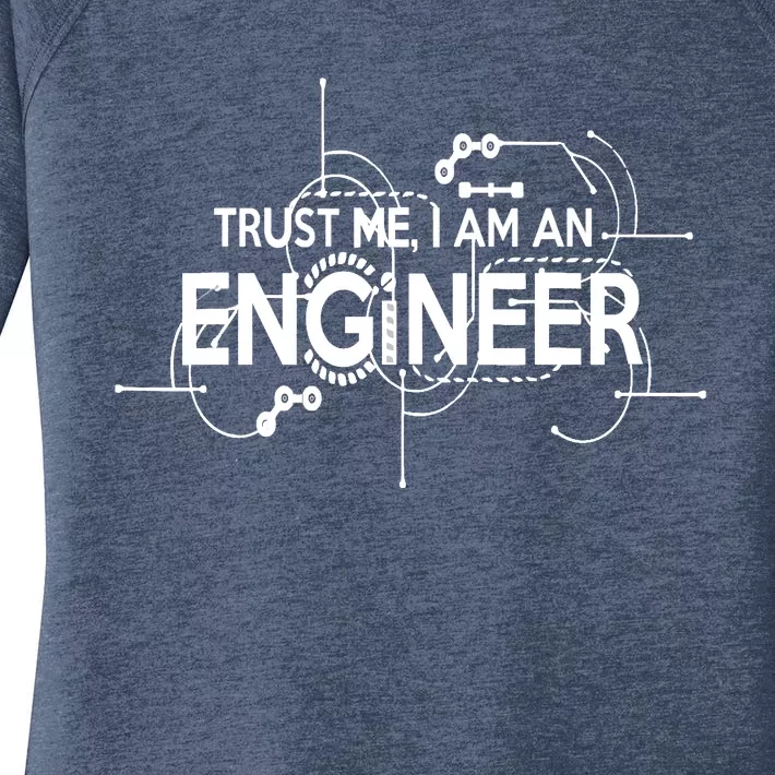 Trust Me I'm An Engineer Women's Perfect Tri Tunic Long Sleeve Shirt