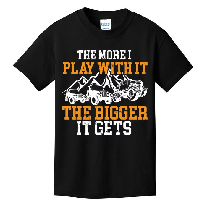 The More I Play With It The Bigger It Gets I Funny Truck Kids T-Shirt