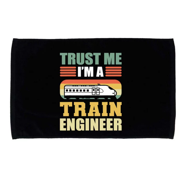 Trust Me I'm A Train Engineer Railroad Engineer Microfiber Hand Towel