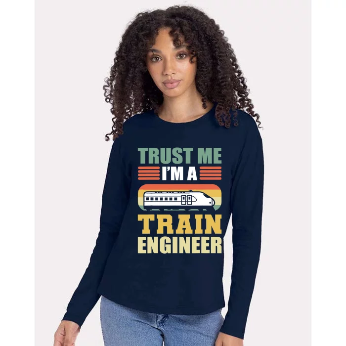 Trust Me I'm A Train Engineer Railroad Engineer Womens Cotton Relaxed Long Sleeve T-Shirt