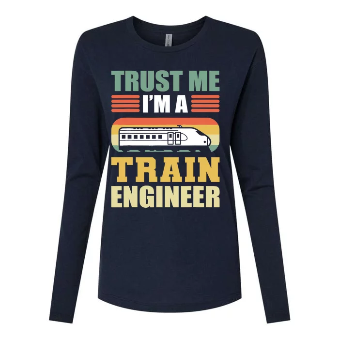 Trust Me I'm A Train Engineer Railroad Engineer Womens Cotton Relaxed Long Sleeve T-Shirt