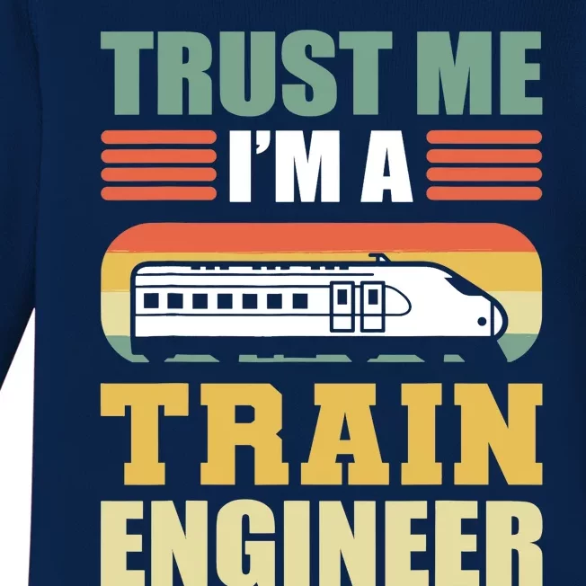 Trust Me I'm A Train Engineer Railroad Engineer Baby Long Sleeve Bodysuit