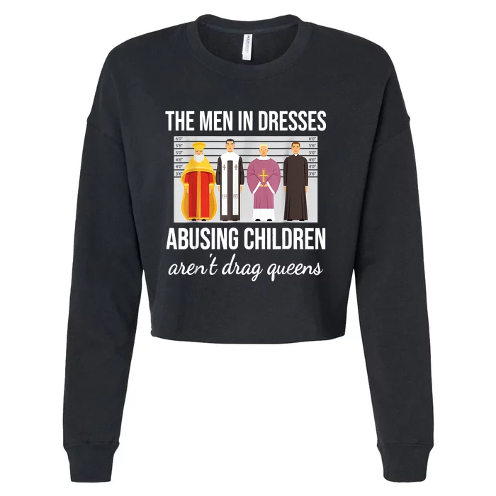 The Men In Dresses Abusing Children Aren't Drag Queens Cropped Pullover Crew