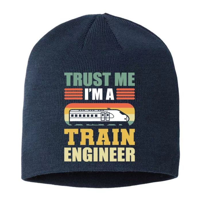 Trust Me I'm A Train Engineer Railroad Engineer 8 1/2in Sustainable Knit Beanie