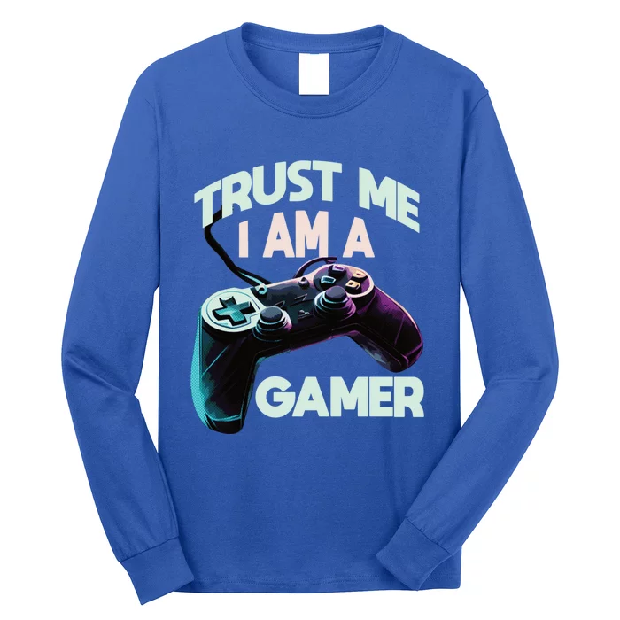 Trust Me I Am A Gamer Video Pc Gaming Gamer Cool Gift Long Sleeve Shirt