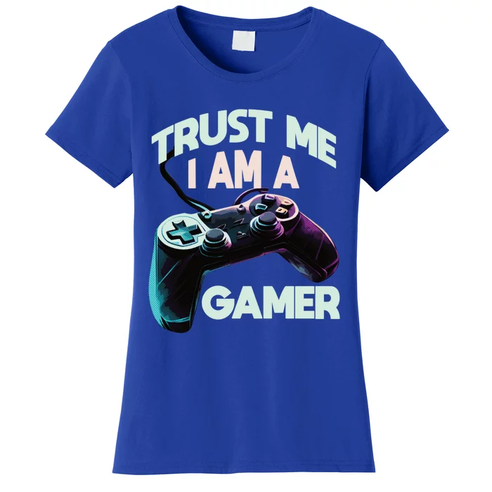 Trust Me I Am A Gamer Video Pc Gaming Gamer Cool Gift Women's T-Shirt