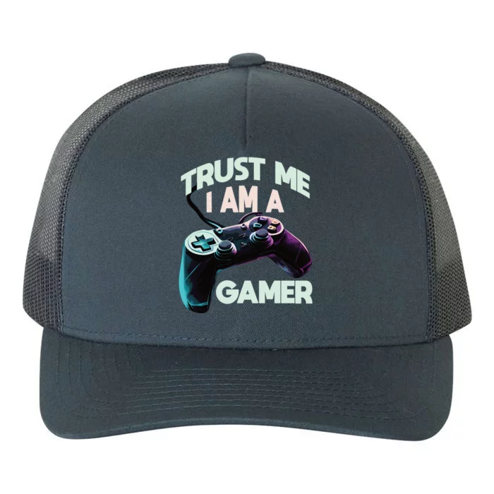 Trust Me I Am A Gamer Video Pc Gaming Gamer Cool Gift Yupoong Adult 5-Panel Trucker Hat